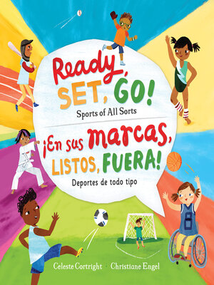 cover image of Ready, Set, Go! Sports of All Sorts / ¡En sus marcas, listos, fuera! Deportes de todo tipo